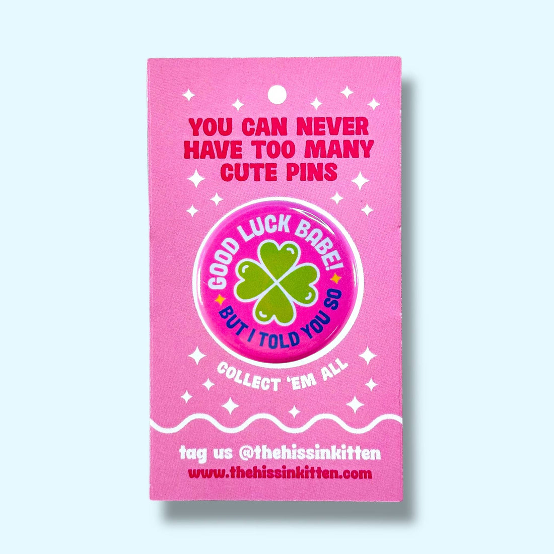 Good Luck Babe! But I Told You So (Chappell Button/Magnet)