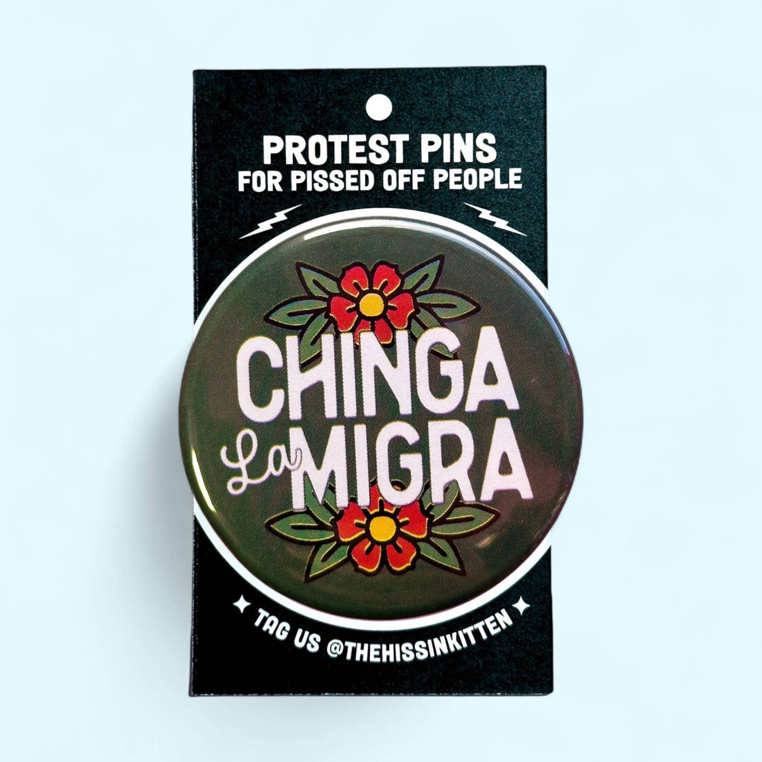 Chinga La Migra (FUCK ICE) Button or Magnet