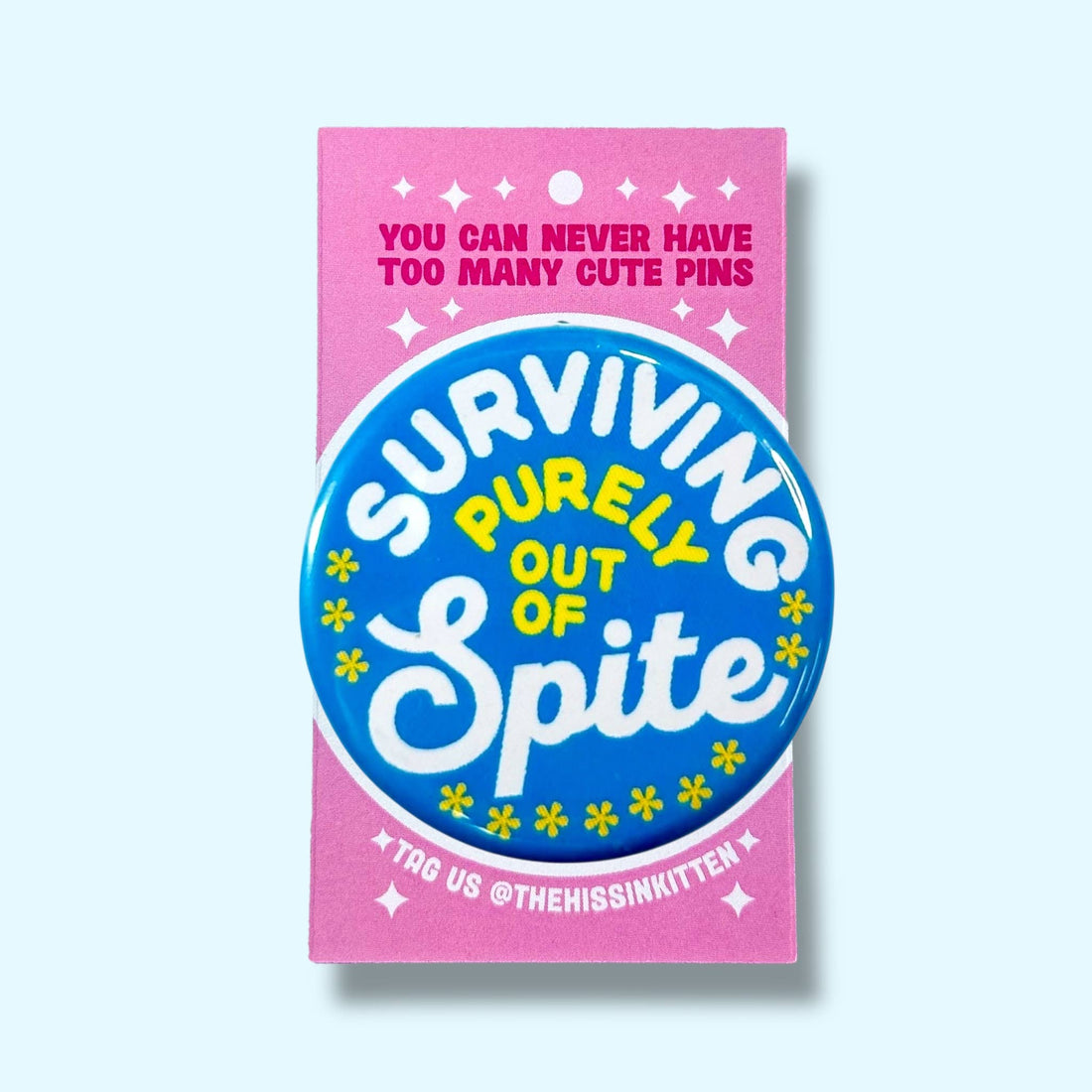 Surviving Purely Out of Spite (Button or Magnet!)