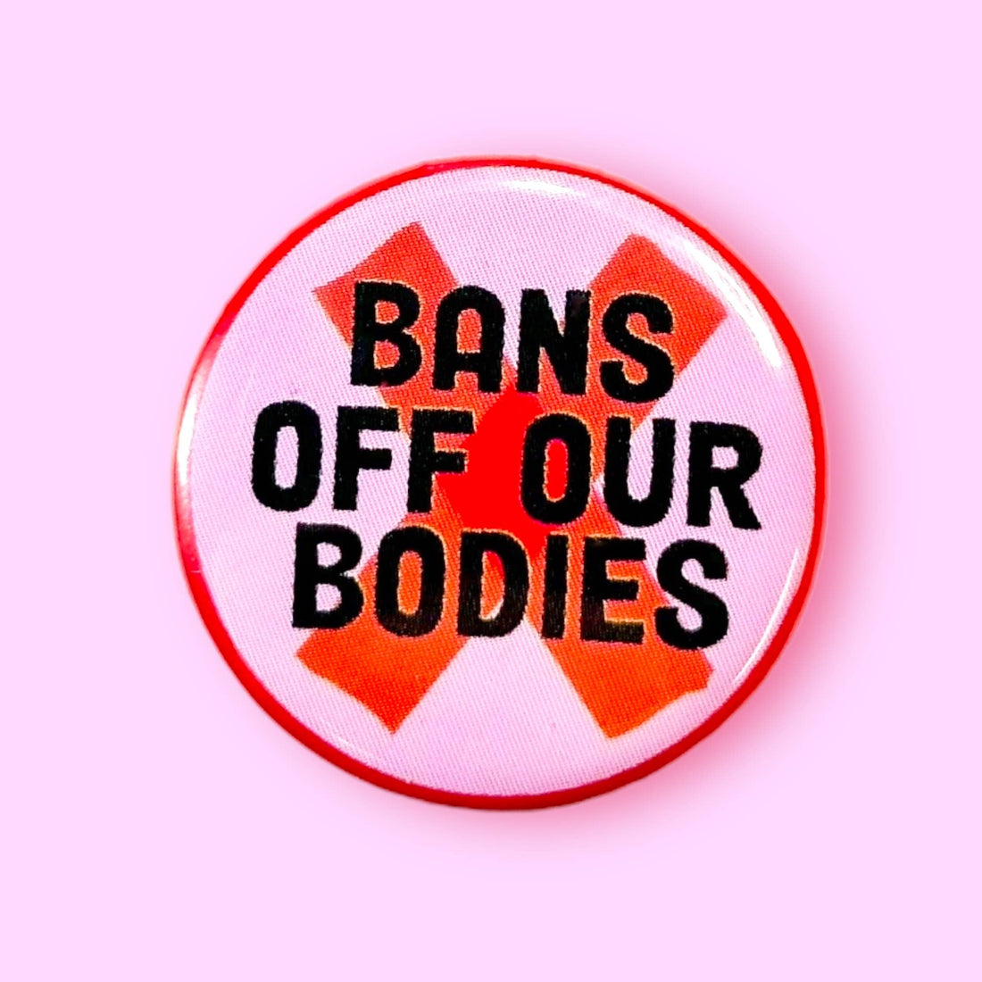 Bans Off Our Bodies (Button or Magnet!)