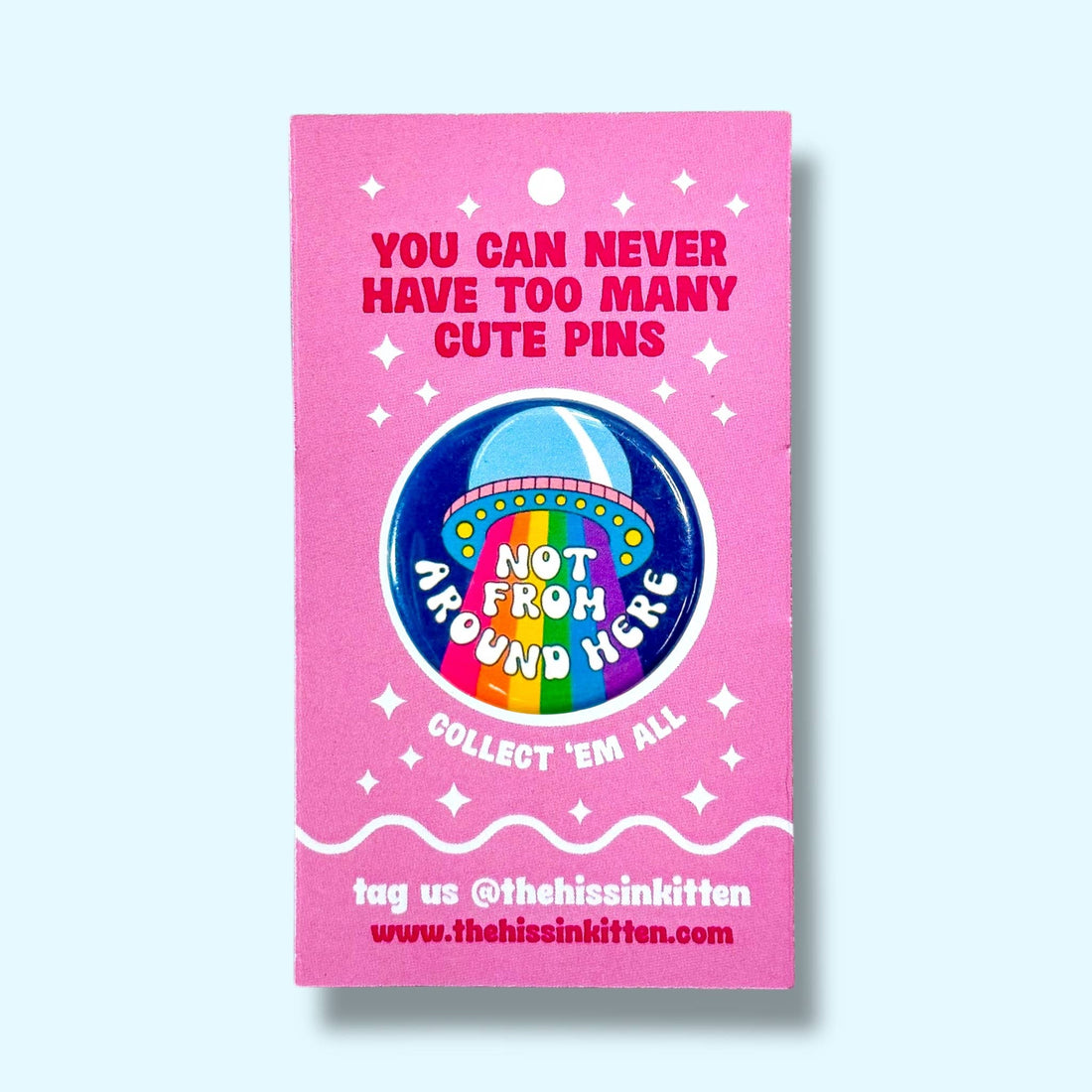 Not From Around Here (Button or Magnet!) Rainbow UFO