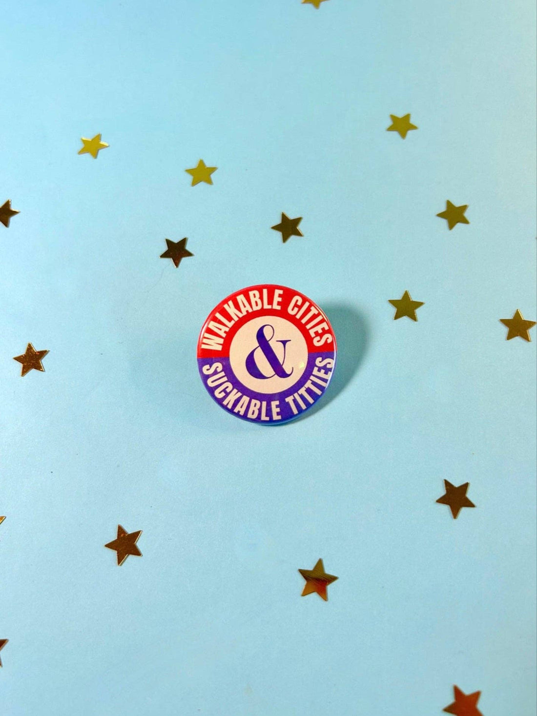 Walkable Cities, Suckable Titties Button