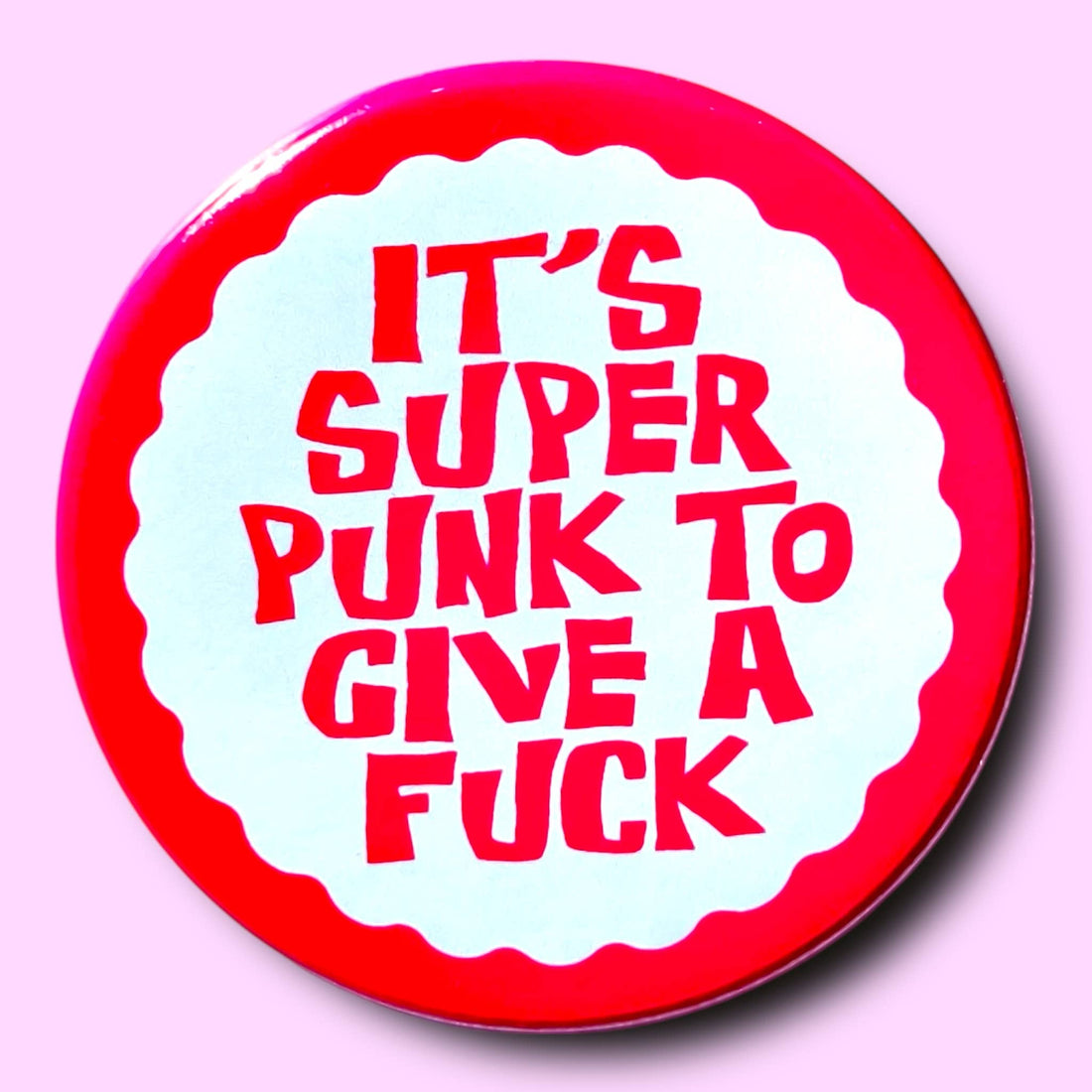It's Super Punk to Give a Fuck (Button or Magnet!)