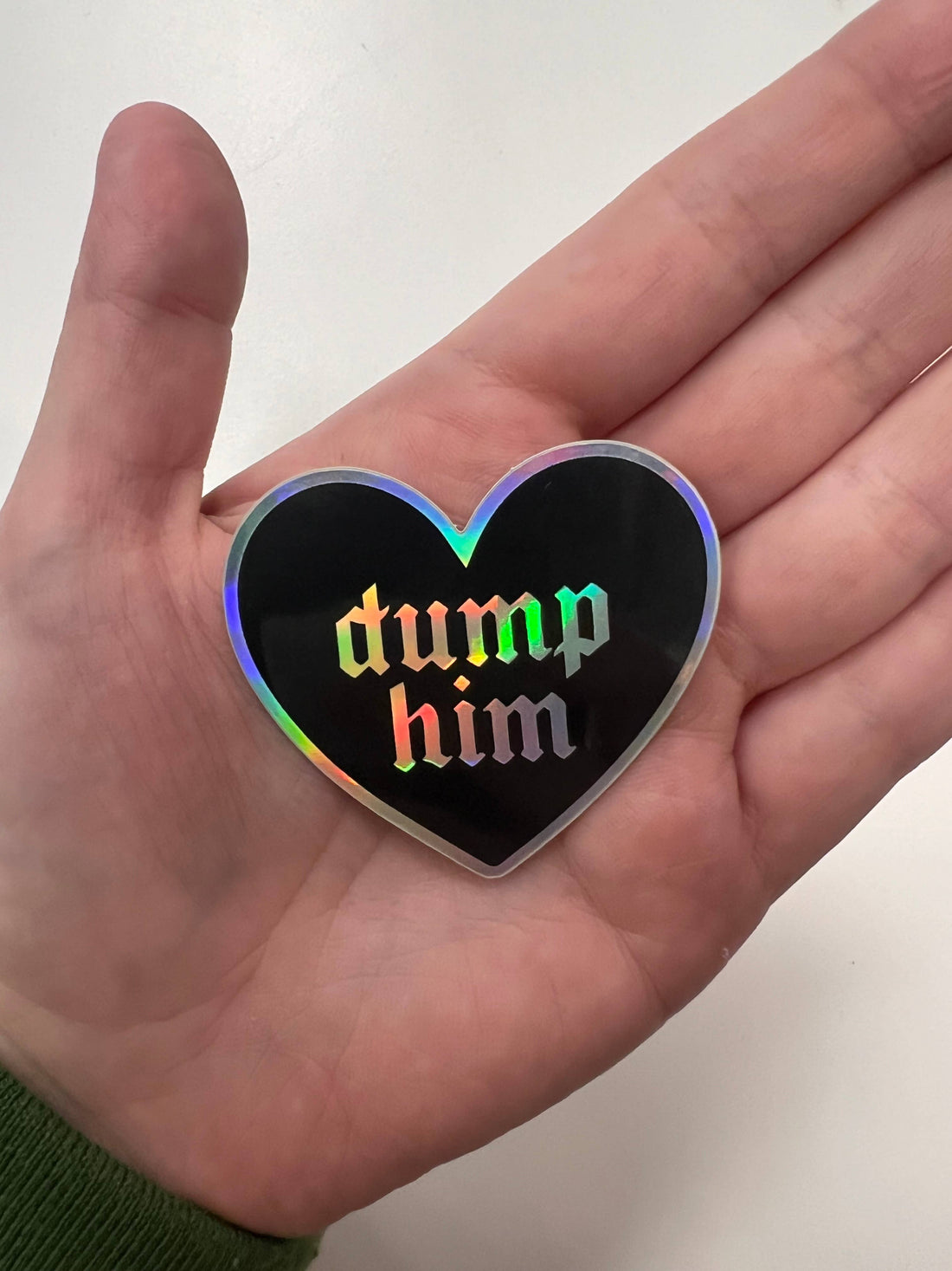 Dump Him Holographic Sticker