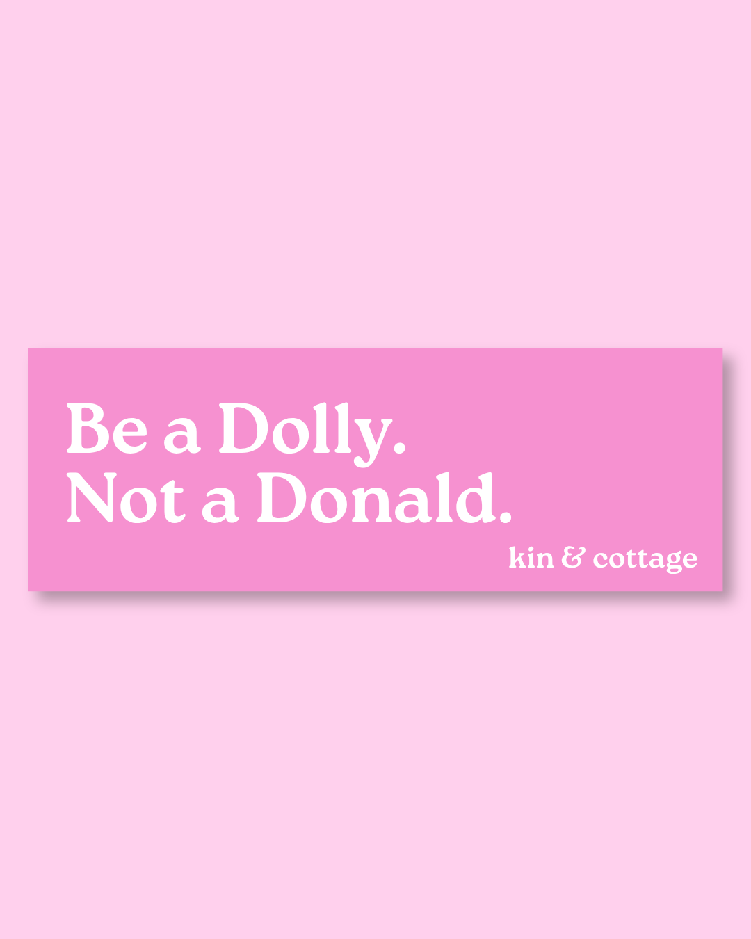 Dolly Parton Bumper Stickers - 100% Proceeds to Imagination Library - Preorder