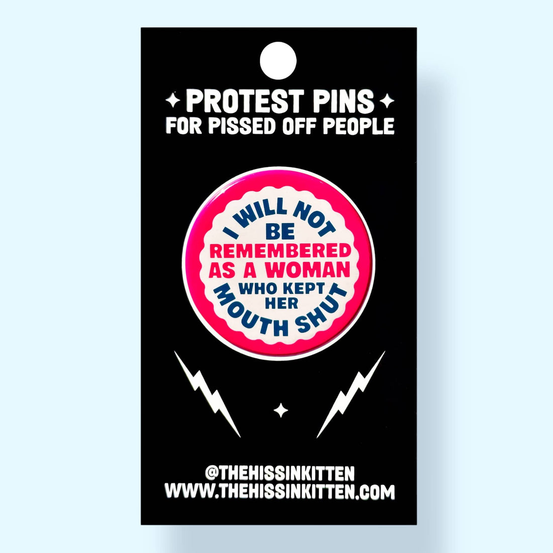 I Will Not Be Remembered As a Woman Who (Button or Magnet!)