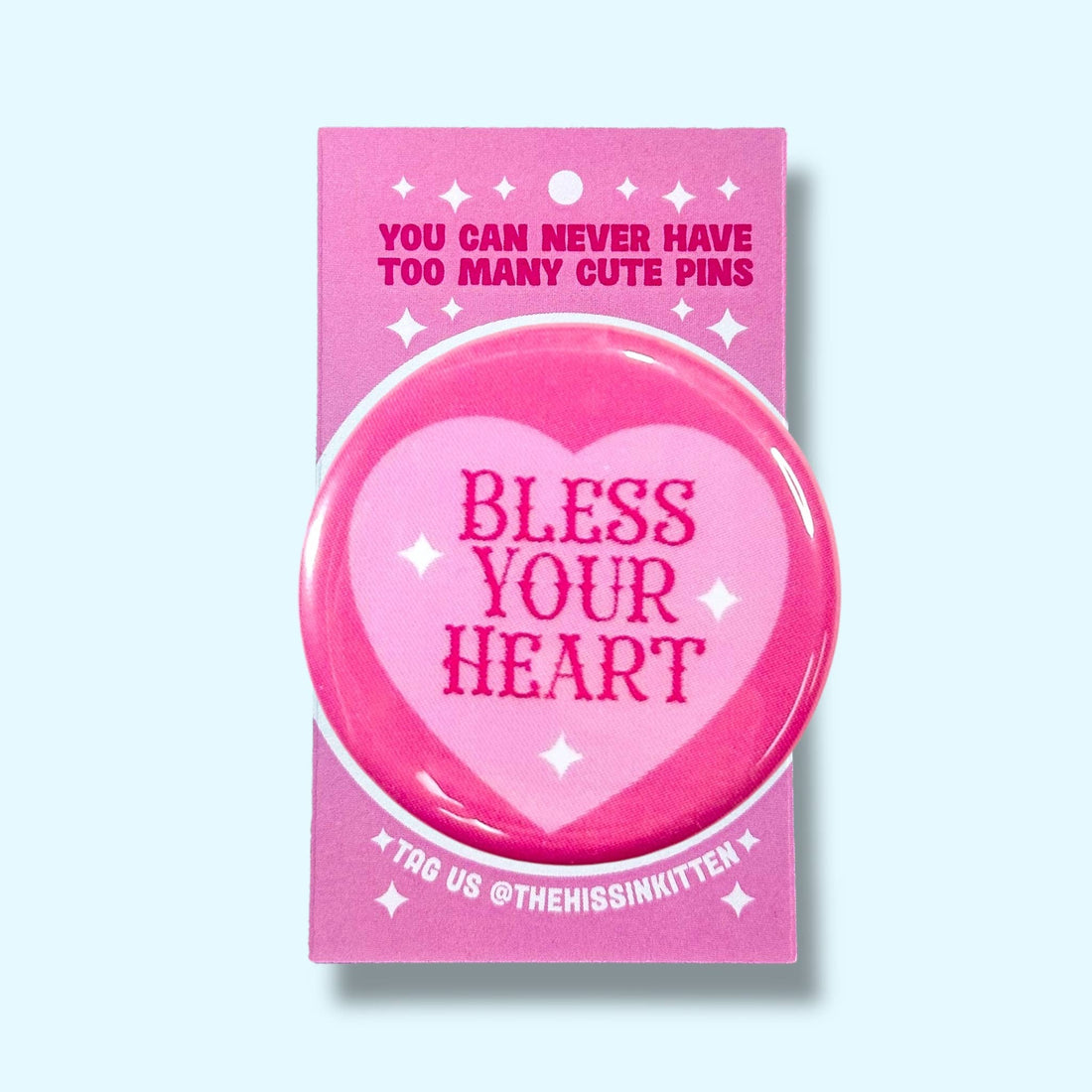 Bless Your Heart (Button or Magnet!)