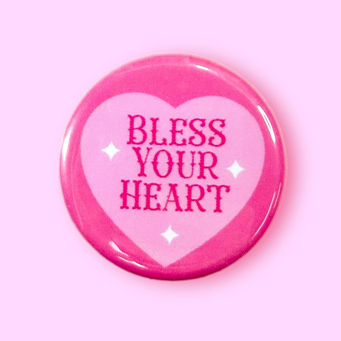 Bless Your Heart (Button or Magnet!)